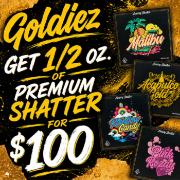 Goldiez Shatter - 1/2 Oz. for $100