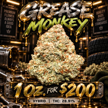 Grease Monkey - ($200 Oz. Deal)